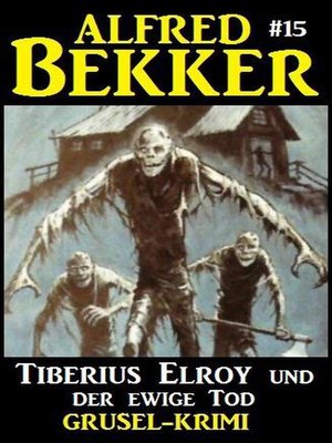 cover image of Alfred Bekker Grusel-Krimi #15